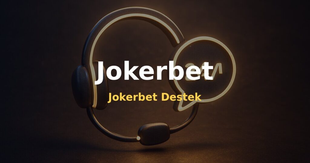 Jokerbet Destek - Jokerbet