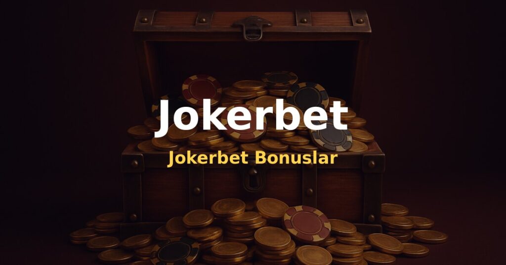Jokerbet Bonuslar - Jokerbet
